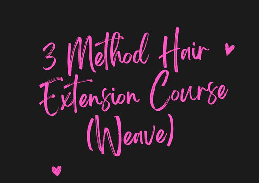 3 Method Hair Extension Course (Weft)